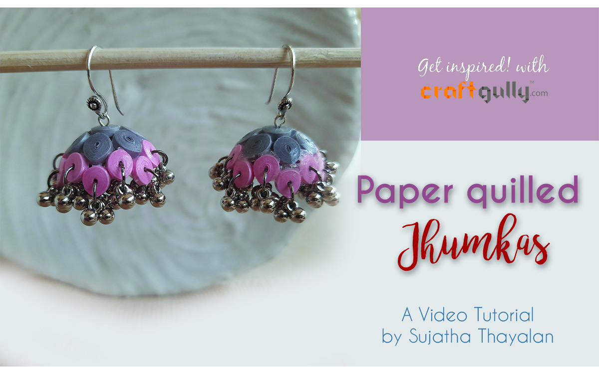 Quilled Jhumkas With A Twist!